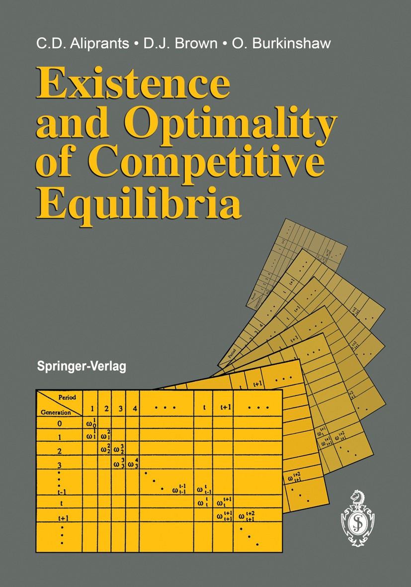Titlebook: Existence and Optimality of Competitive Equilibria; Charalambos D. Aliprantis,Donald J. Brown,Owen Bur Textbook 1990 Springer-Verlag Berli Titlebook: Existence and Optimality of Competitive Equilibria; Charalambos D. Aliprantis,Donald J. Brown,Owen Bur Textbook 1990 Springer-Verlag Berli