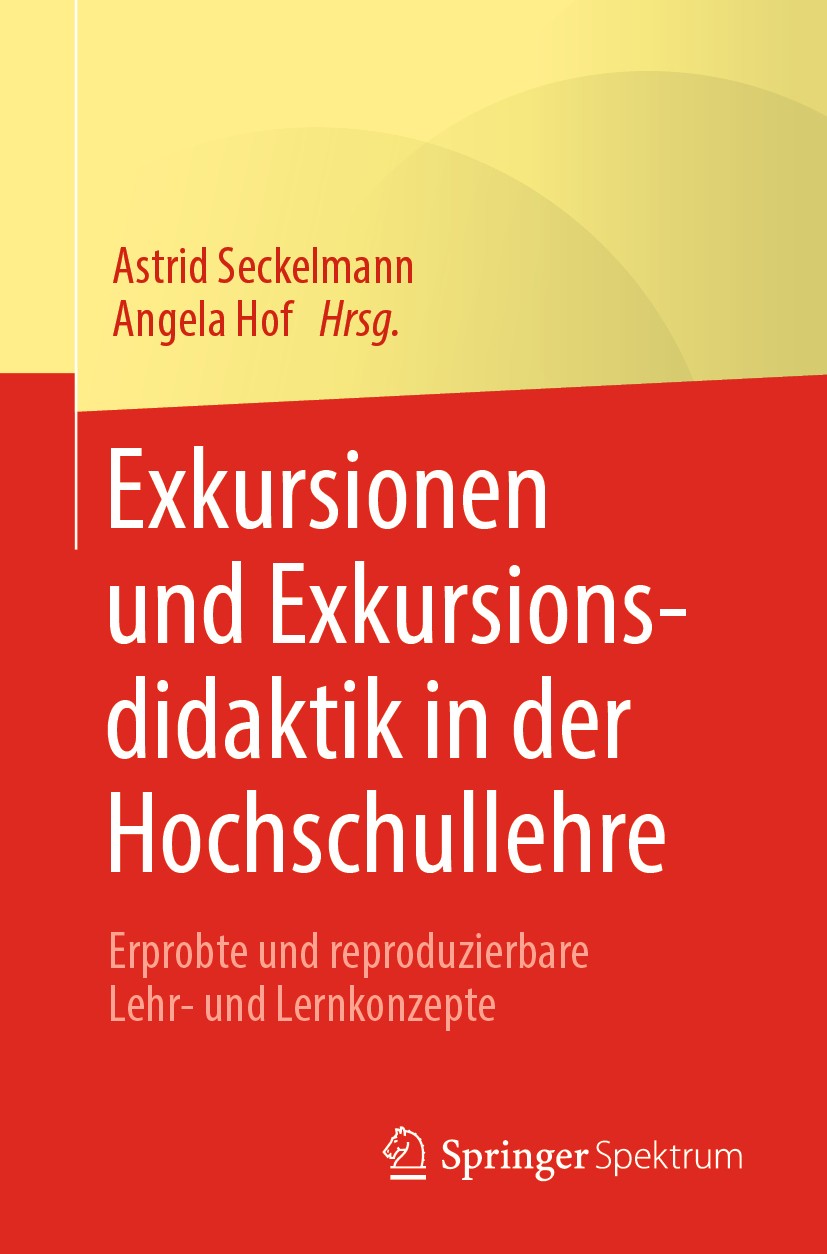 Titlebook: Exkursionen und Exkursionsdidaktik in der Hochschullehre; Erprobte und reprodu Astrid Seckelmann,Angela Hof Book 2020 Springer-Verlag GmbH Titlebook: Exkursionen und Exkursionsdidaktik in der Hochschullehre; Erprobte und reprodu Astrid Seckelmann,Angela Hof Book 2020 Springer-Verlag GmbH