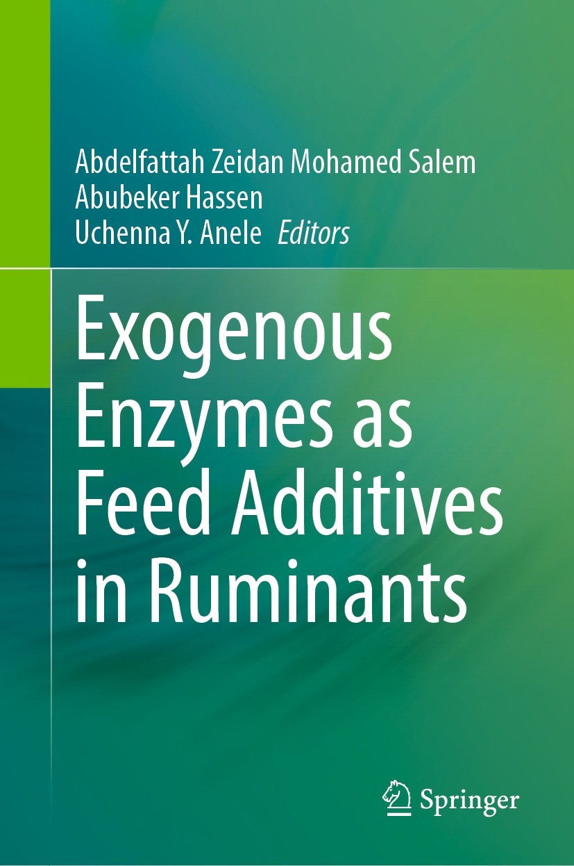 Titlebook: Exogenous Enzymes as Feed Additives in Ruminants; Abdelfattah Zeidan Mohamed Salem,Abubeker Hassen,U Book 2023 The Editor(s) (if applicabl Titlebook: Exogenous Enzymes as Feed Additives in Ruminants; Abdelfattah Zeidan Mohamed Salem,Abubeker Hassen,U Book 2023 The Editor(s) (if applicabl