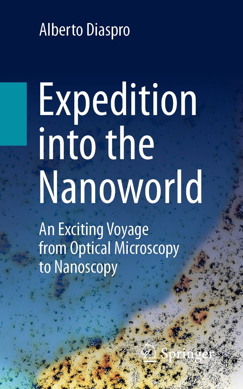 Titlebook: Expedition into the Nanoworld; An Exciting Voyage f Alberto Diaspro Book 2022 Casa Editrice Ulrico Hoepli S.p.A. 2022 Microscopy Popular Sc Titlebook: Expedition into the Nanoworld; An Exciting Voyage f Alberto Diaspro Book 2022 Casa Editrice Ulrico Hoepli S.p.A. 2022 Microscopy Popular Sc