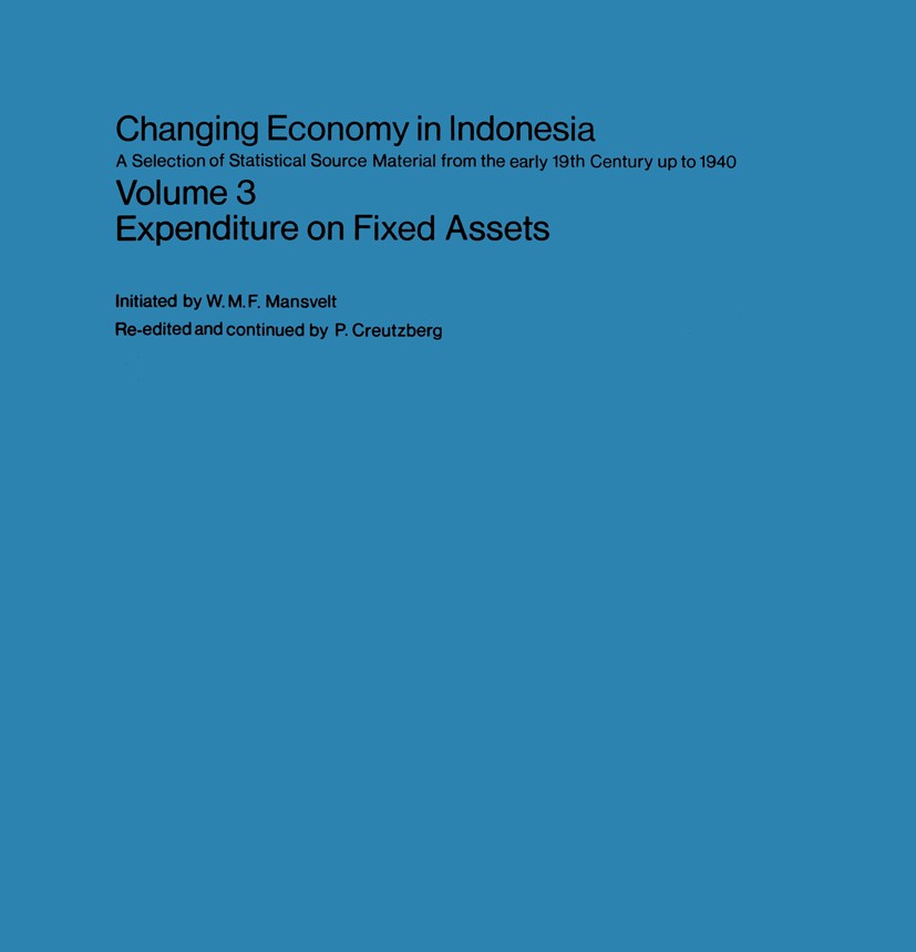 Titlebook: Expenditure on Fixed Assets; W. M. F. Mansvelt,P. Creutzberg Book 1977 Royal Tropical Institute, Amsterdam 1977 Financing.agriculture.busi Titlebook: Expenditure on Fixed Assets; W. M. F. Mansvelt,P. Creutzberg Book 1977 Royal Tropical Institute, Amsterdam 1977 Financing.agriculture.busi
