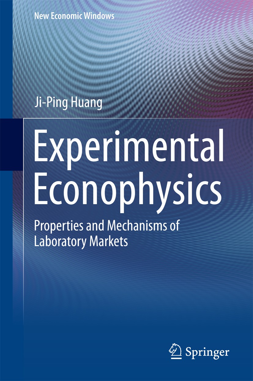Titlebook: Experimental Econophysics; Properties and Mecha Ji-Ping Huang Book 2015 Springer-Verlag Berlin Heidelberg 2015 Agent-based Modeling.Arbitra Titlebook: Experimental Econophysics; Properties and Mecha Ji-Ping Huang Book 2015 Springer-Verlag Berlin Heidelberg 2015 Agent-based Modeling.Arbitra