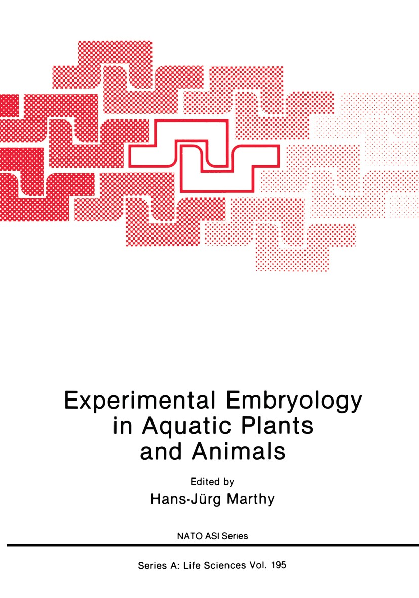 Titlebook: Experimental Embryology in Aquatic Plants and Animals; Hans-Jürg Marthy Book 1990 Springer Science+Business Media New York 1990 Embryo.dev Titlebook: Experimental Embryology in Aquatic Plants and Animals; Hans-Jürg Marthy Book 1990 Springer Science+Business Media New York 1990 Embryo.dev