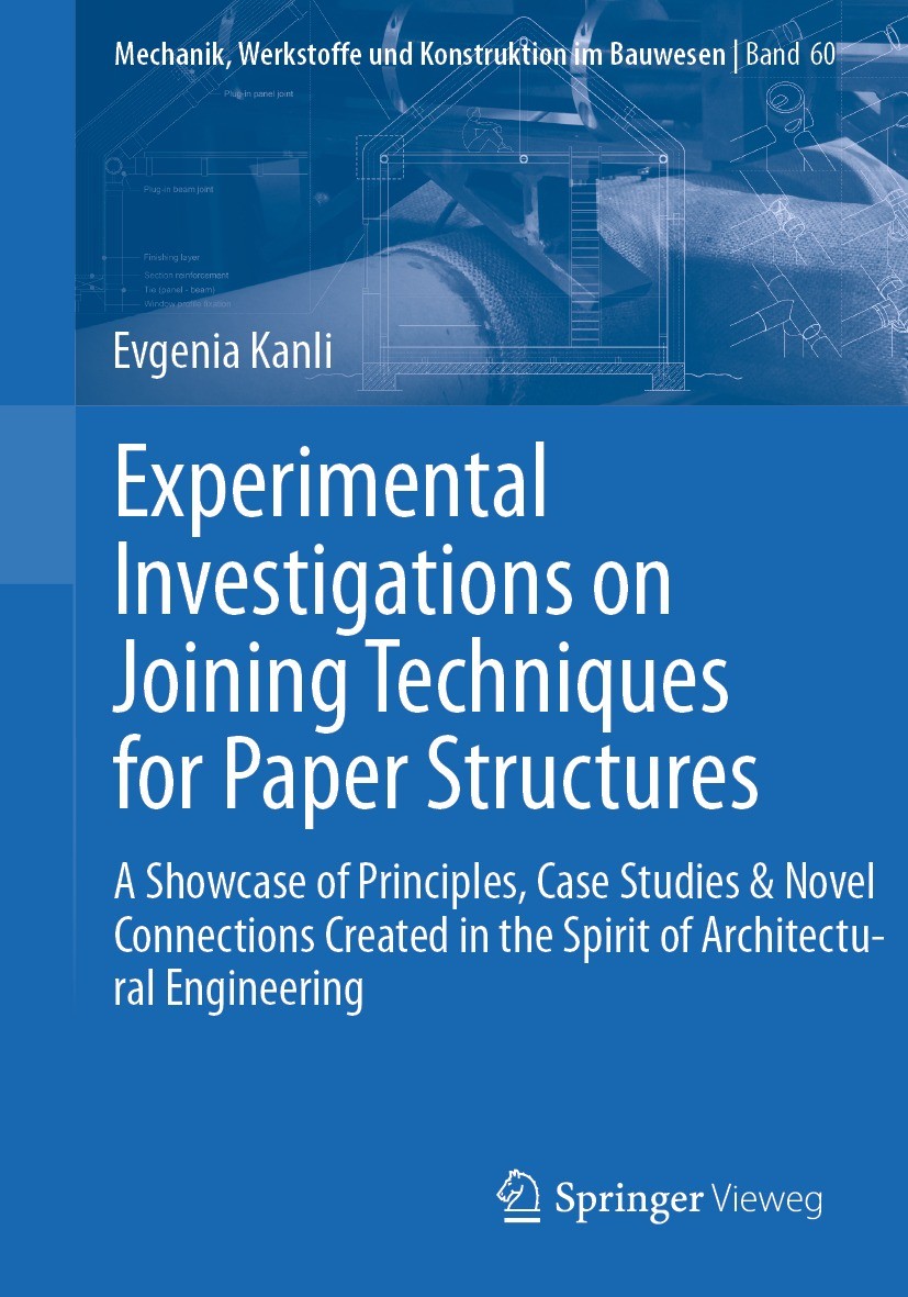 Titlebook: Experimental Investigations on Joining Techniques for Paper Structures; A Showcase of Princi Evgenia Kanli Book 2022 The Editor(s) (if appl Titlebook: Experimental Investigations on Joining Techniques for Paper Structures; A Showcase of Princi Evgenia Kanli Book 2022 The Editor(s) (if appl