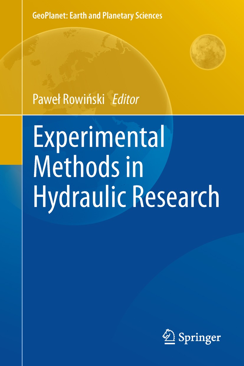Titlebook: Experimental Methods in Hydraulic Research; Pawel Rowinski Book 2011 Springer-Verlag Berlin Heidelberg 2011 Experimental Methods.Field Stu Titlebook: Experimental Methods in Hydraulic Research; Pawel Rowinski Book 2011 Springer-Verlag Berlin Heidelberg 2011 Experimental Methods.Field Stu