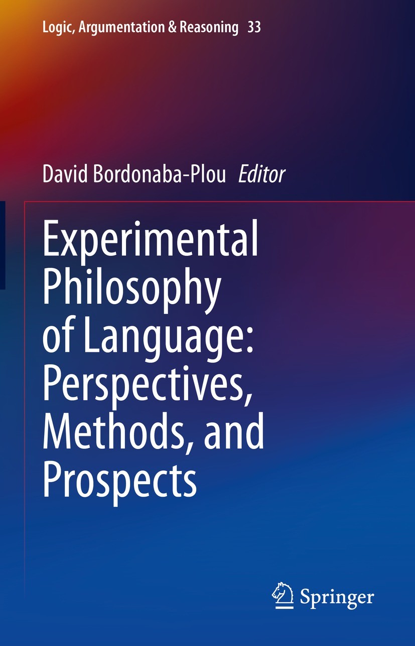 Titlebook: Experimental Philosophy of Language: Perspectives, Methods, and Prospects; David Bordonaba-Plou Book 2023 The Editor(s) (if applicable) an Titlebook: Experimental Philosophy of Language: Perspectives, Methods, and Prospects; David Bordonaba-Plou Book 2023 The Editor(s) (if applicable) an