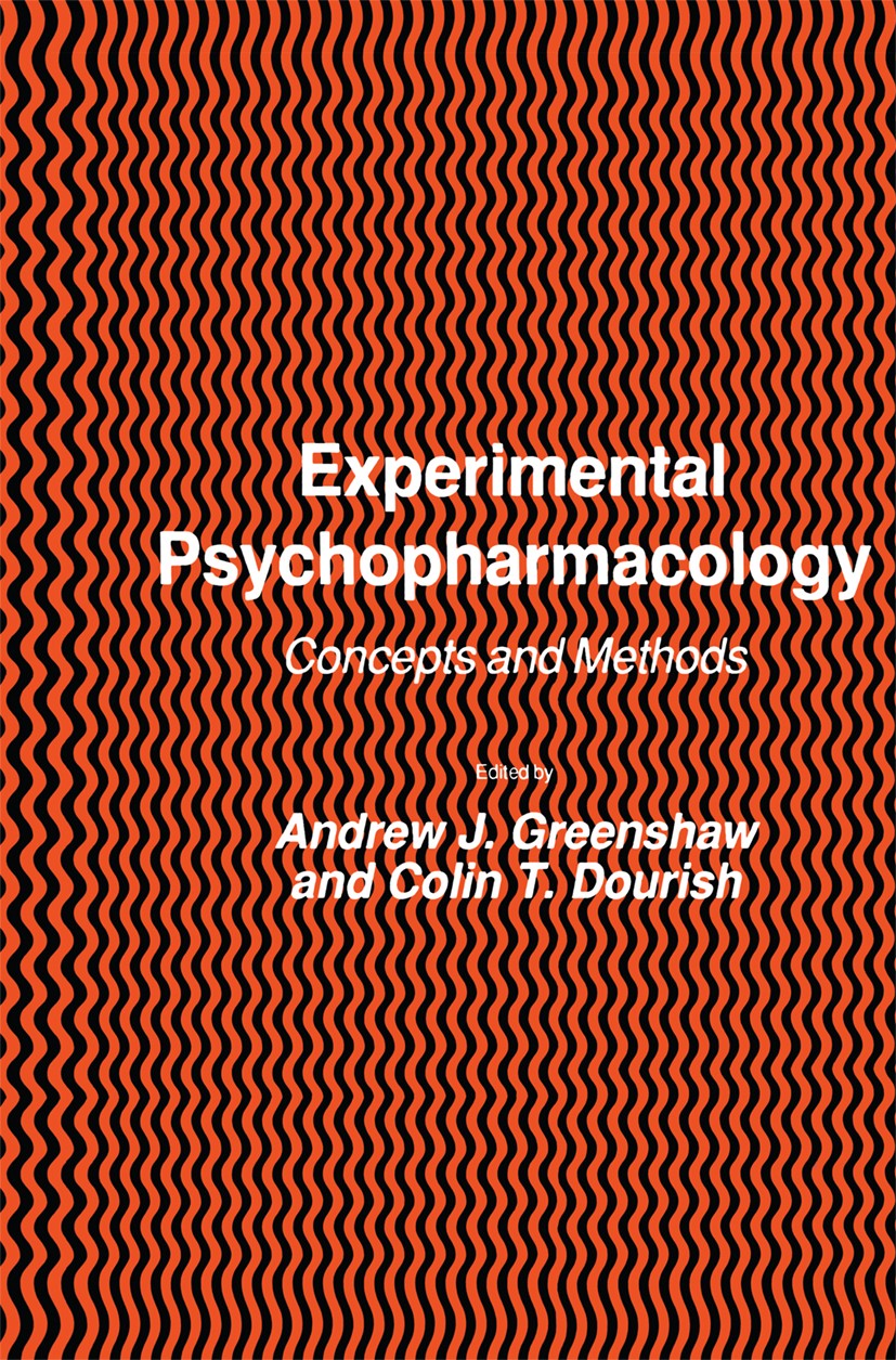 Titlebook: Experimental Psychopharmacology; Andrew J. Greenshaw,Colin T. Dourish Book 1987 Springer Science+Business Media New York 1987 drug.drugs.f Titlebook: Experimental Psychopharmacology; Andrew J. Greenshaw,Colin T. Dourish Book 1987 Springer Science+Business Media New York 1987 drug.drugs.f