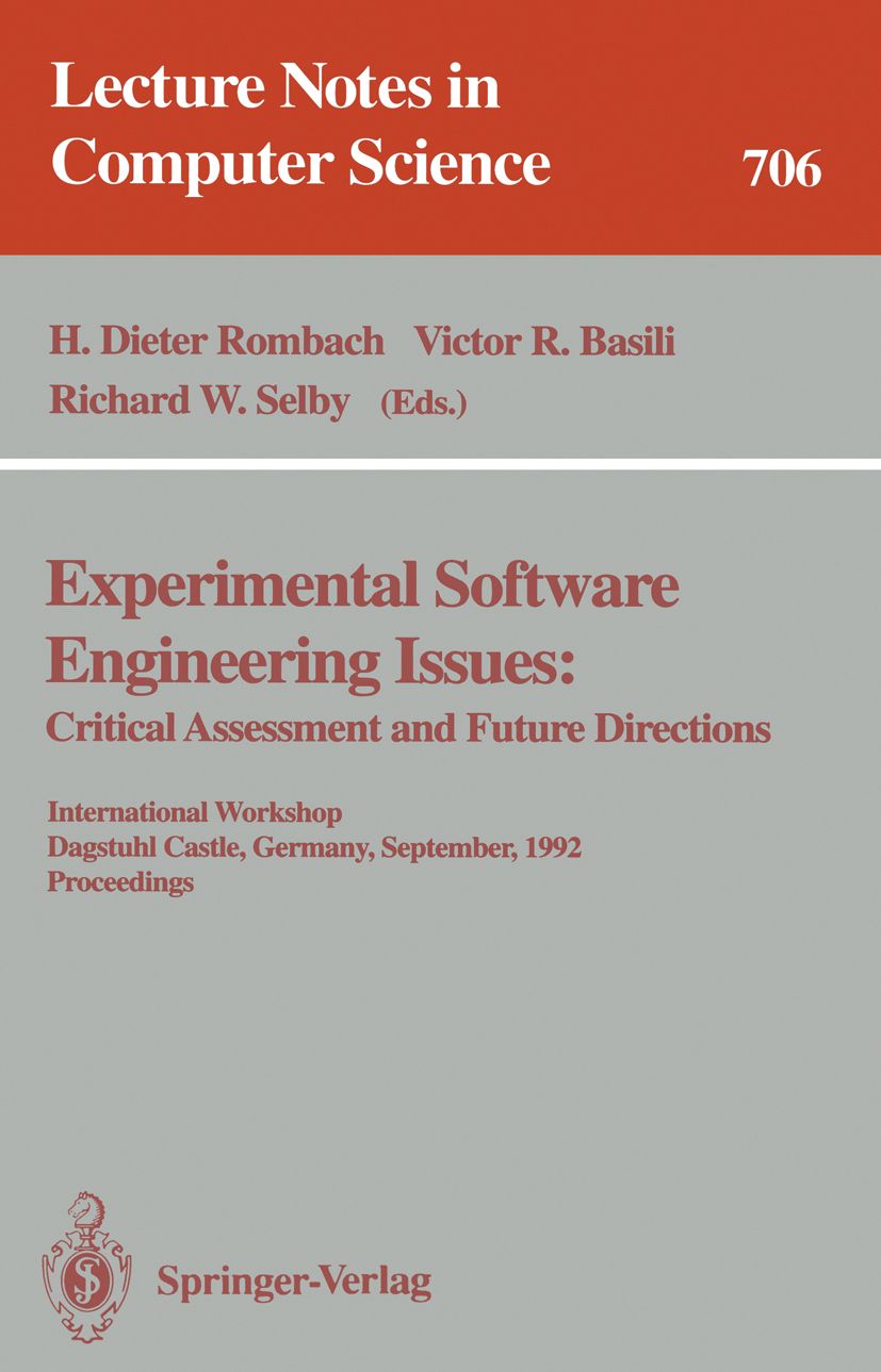Titlebook: Experimental Software Engineering Issues:; Critical Assessment H. Dieter Rombach,Victor R. Basili,Richard W. Selb Conference proceedings 1 Titlebook: Experimental Software Engineering Issues:; Critical Assessment H. Dieter Rombach,Victor R. Basili,Richard W. Selb Conference proceedings 1