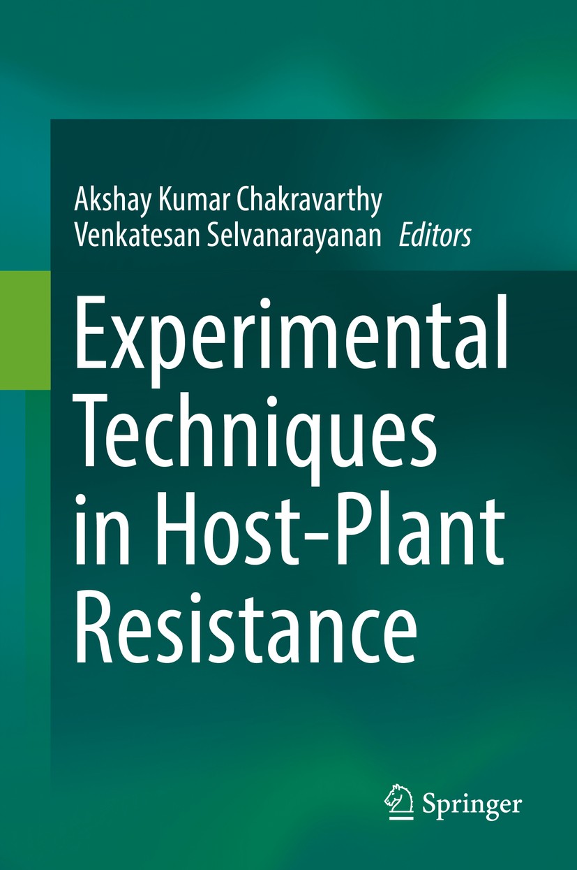 Titlebook: Experimental Techniques in Host-Plant Resistance; Akshay Kumar Chakravarthy,Venkatesan Selvanarayana Book 2019 Springer Nature Singapore P Titlebook: Experimental Techniques in Host-Plant Resistance; Akshay Kumar Chakravarthy,Venkatesan Selvanarayana Book 2019 Springer Nature Singapore P