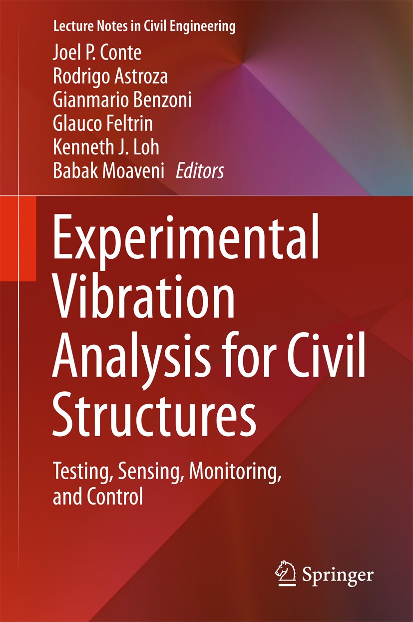 Titlebook: Experimental Vibration Analysis for Civil Structures; Testing, Sensing, Mo Joel P. Conte,Rodrigo Astroza,Babak Moaveni Conference proceedin Titlebook: Experimental Vibration Analysis for Civil Structures; Testing, Sensing, Mo Joel P. Conte,Rodrigo Astroza,Babak Moaveni Conference proceedin