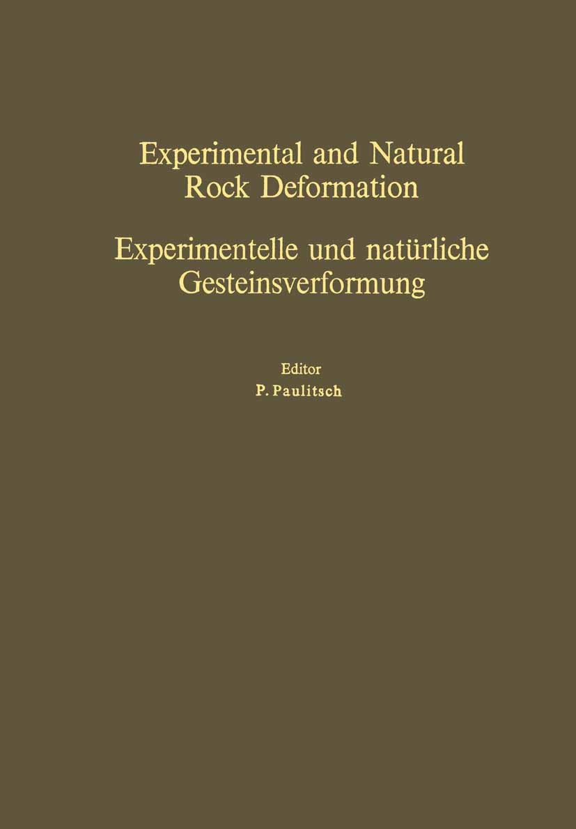 Titlebook: Experimental and Natural Rock Deformation / Experimentelle und natürliche Gesteinsverformung; Proceedings of the I Peter Paulitsch Conferen Titlebook: Experimental and Natural Rock Deformation / Experimentelle und natürliche Gesteinsverformung; Proceedings of the I Peter Paulitsch Conferen