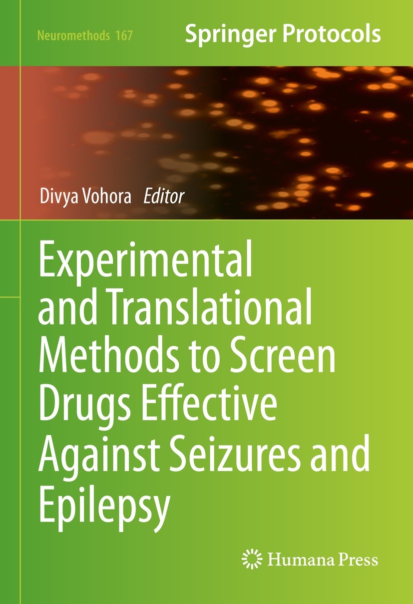 Titlebook: Experimental and Translational Methods to Screen Drugs Effective Against Seizures and Epilepsy; Divya Vohora Book 2021 Springer Science+Bu Titlebook: Experimental and Translational Methods to Screen Drugs Effective Against Seizures and Epilepsy; Divya Vohora Book 2021 Springer Science+Bu