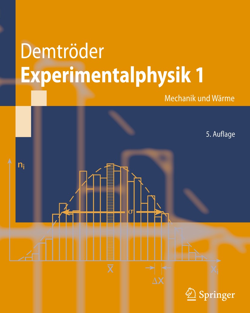 Titlebook: Experimentalphysik 1; Mechanik und Wärme Wolfgang Demtröder Textbook 20085th edition Springer-Verlag Berlin Heidelberg 2008 Akustik.Chaos.D Titlebook: Experimentalphysik 1; Mechanik und Wärme Wolfgang Demtröder Textbook 20085th edition Springer-Verlag Berlin Heidelberg 2008 Akustik.Chaos.D