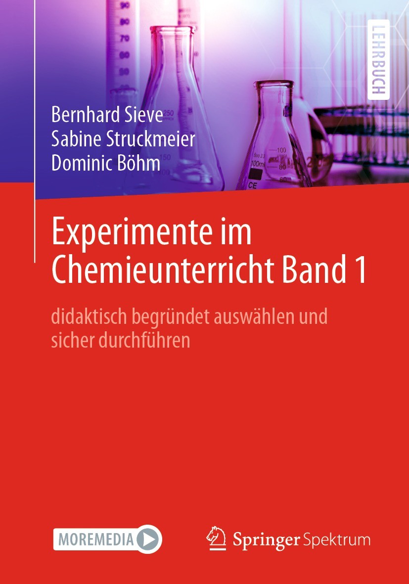 Titlebook: Experimente im Chemieunterricht Band 1; didaktisch begründet Bernhard Sieve,Sabine Struckmeier,Dominic Böhm Textbook 2022 Springer-Verlag G Titlebook: Experimente im Chemieunterricht Band 1; didaktisch begründet Bernhard Sieve,Sabine Struckmeier,Dominic Böhm Textbook 2022 Springer-Verlag G