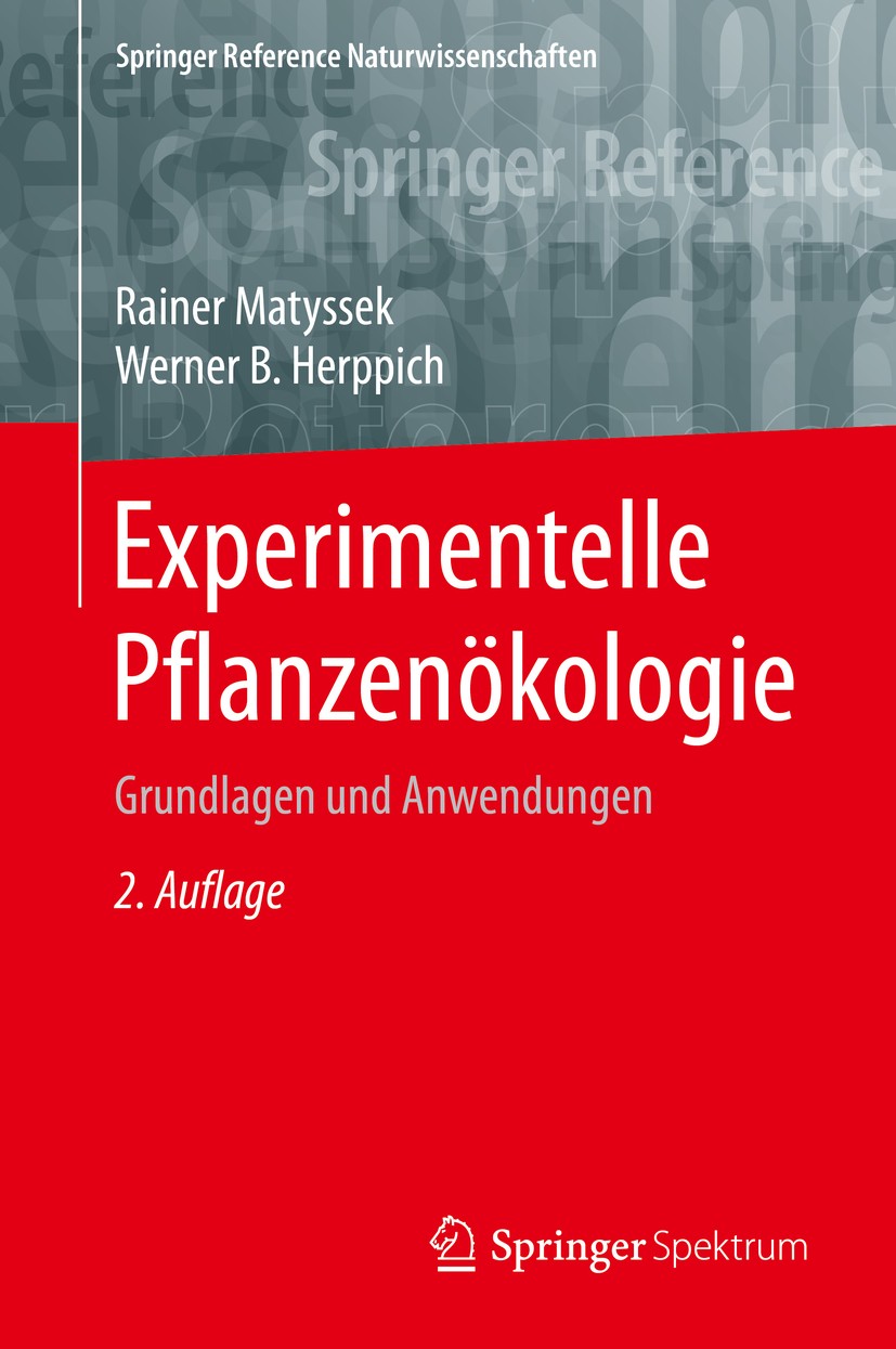 Titlebook: Experimentelle Pflanzenökologie; Grundlagen und Anwen Rainer Matyssek,Werner B. Herppich Book 20192nd edition Springer-Verlag GmbH Deutschl Titlebook: Experimentelle Pflanzenökologie; Grundlagen und Anwen Rainer Matyssek,Werner B. Herppich Book 20192nd edition Springer-Verlag GmbH Deutschl