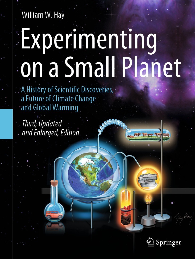 Titlebook: Experimenting on a Small Planet; A History of Scienti William W. Hay Book 2021Latest edition The Editor(s) (if applicable) and The Author(s Titlebook: Experimenting on a Small Planet; A History of Scienti William W. Hay Book 2021Latest edition The Editor(s) (if applicable) and The Author(s