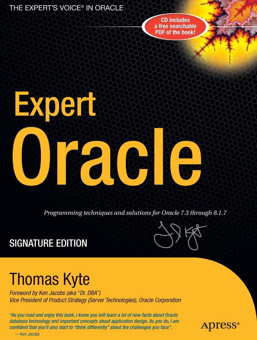 Titlebook: Expert One-on-One Oracle; Thomas Kyte Book 2005 Thomas Kyte 2005 Access.DEX.Java.Microsoft Access.SQL.analytic function.authentication.con Titlebook: Expert One-on-One Oracle; Thomas Kyte Book 2005 Thomas Kyte 2005 Access.DEX.Java.Microsoft Access.SQL.analytic function.authentication.con