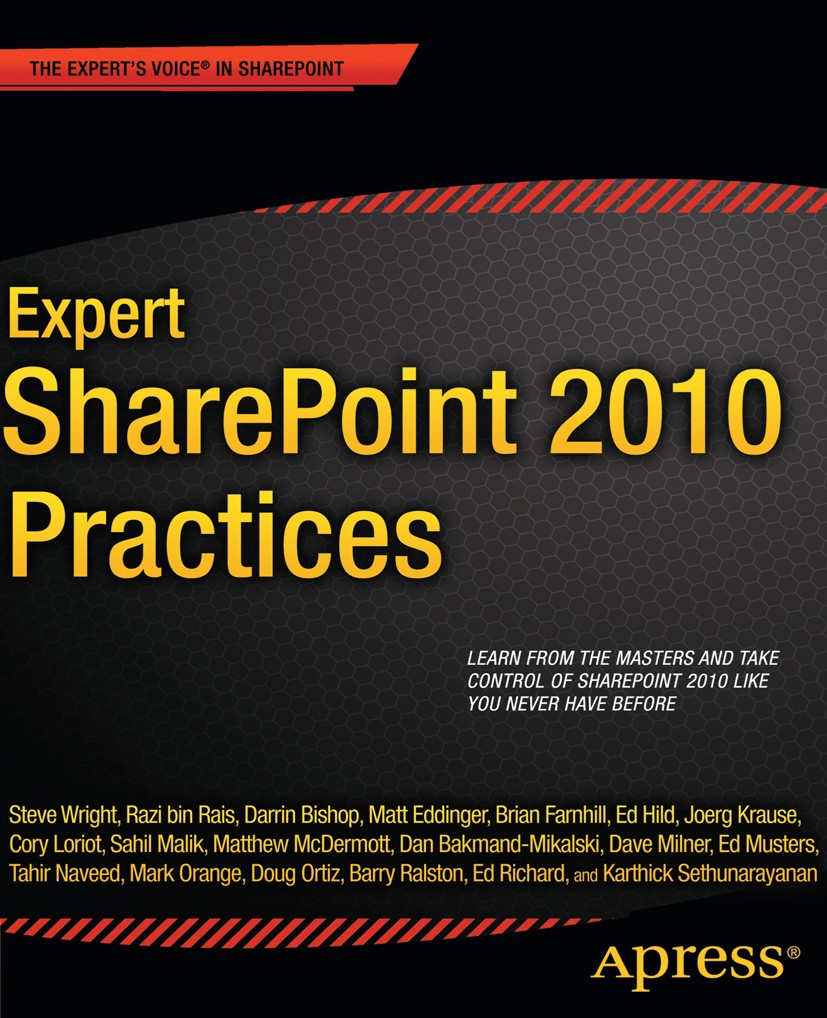 Titlebook: Expert SharePoint 2010 Practices; Steve Wright,Dan Bakmand-Mikalski,Karthick Sethuna Book 2011 The Author(s) 2011 Titlebook: Expert SharePoint 2010 Practices; Steve Wright,Dan Bakmand-Mikalski,Karthick Sethuna Book 2011 The Author(s) 2011