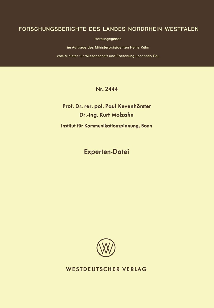 Titlebook: Experten-Datei; Paul Kevenhörster,Kurt Molzahn Book 1975 Springer Fachmedien Wiesbaden 1975 Experten.Informationssystem.Vergleich.Wissensc Titlebook: Experten-Datei; Paul Kevenhörster,Kurt Molzahn Book 1975 Springer Fachmedien Wiesbaden 1975 Experten.Informationssystem.Vergleich.Wissensc