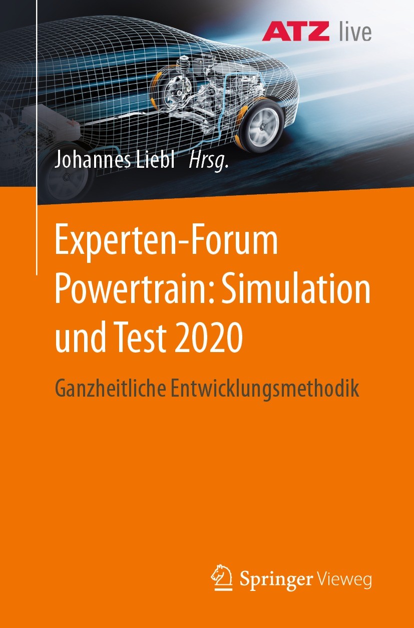 Titlebook: Experten-Forum Powertrain: Simulation und Test 2020; Ganzheitliche Entwic Johannes Liebl Conference proceedings 2021 Springer-Verlag GmbH D Titlebook: Experten-Forum Powertrain: Simulation und Test 2020; Ganzheitliche Entwic Johannes Liebl Conference proceedings 2021 Springer-Verlag GmbH D