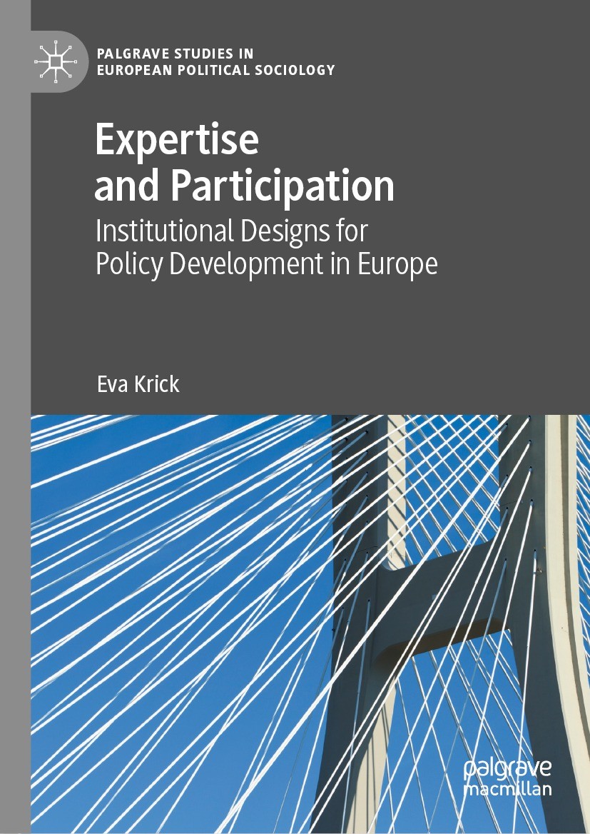 Titlebook: Expertise and Participation; Institutional Design Eva Krick Book 2021 The Editor(s) (if applicable) and The Author(s), under exclusive lice Titlebook: Expertise and Participation; Institutional Design Eva Krick Book 2021 The Editor(s) (if applicable) and The Author(s), under exclusive lice