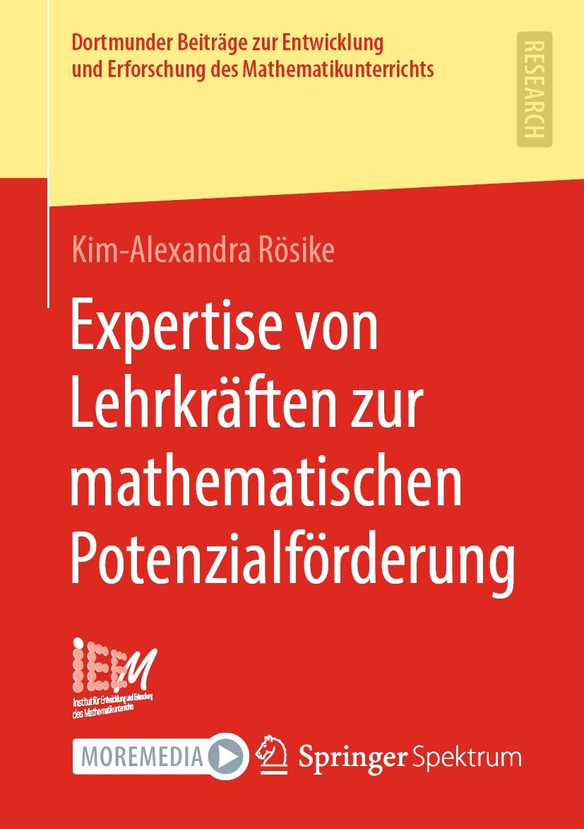 Titlebook: Expertise von Lehrkräften zur mathematischen Potenzialförderung; Kim-Alexandra Rösike Book 2022 Der/die Herausgeber bzw. der/die Autor(en) Titlebook: Expertise von Lehrkräften zur mathematischen Potenzialförderung; Kim-Alexandra Rösike Book 2022 Der/die Herausgeber bzw. der/die Autor(en)
