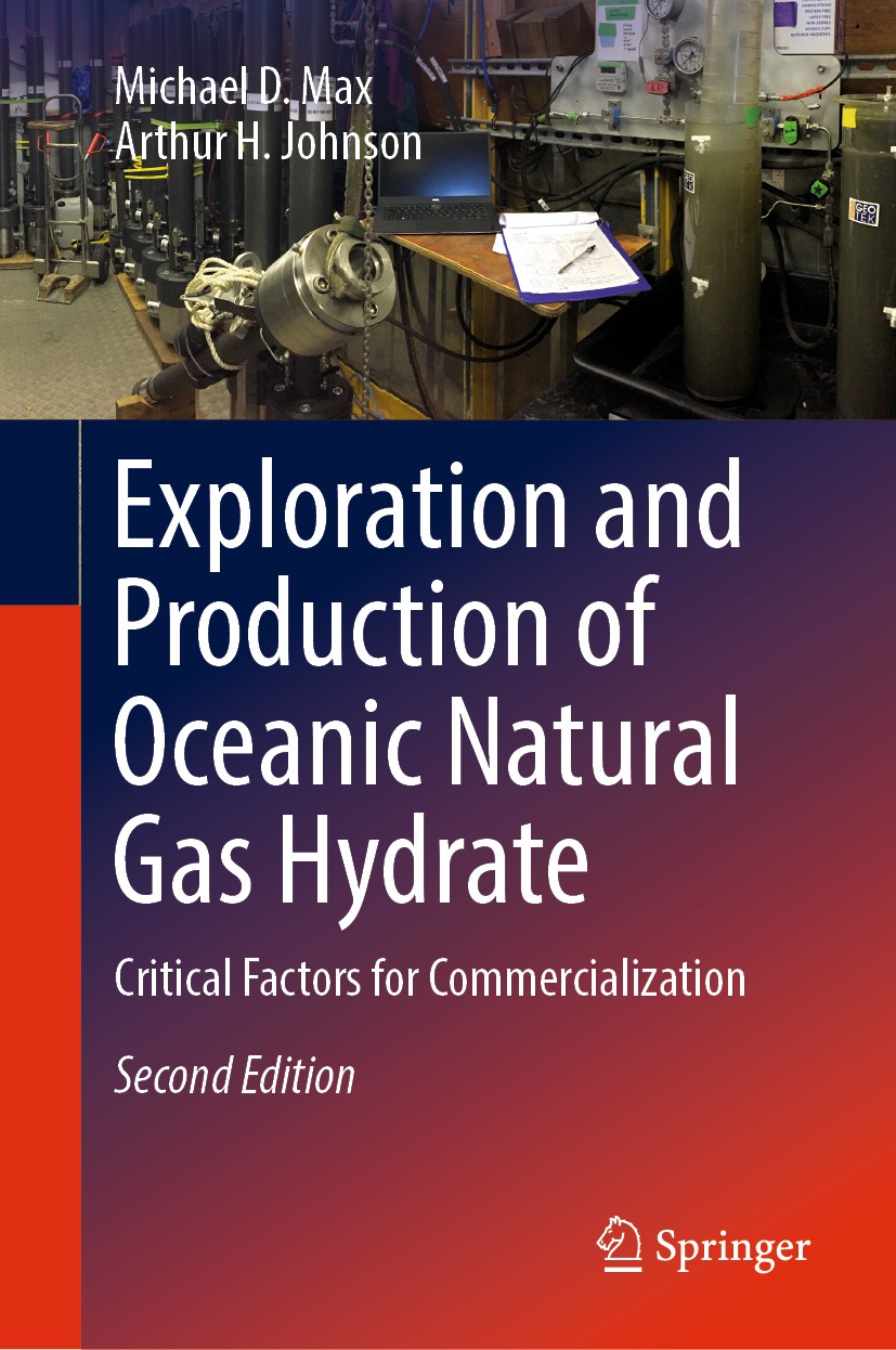 Titlebook: Exploration and Production of Oceanic Natural Gas Hydrate; Critical Factors for Michael D. Max,Arthur H. Johnson Book 2019Latest edition Sp Titlebook: Exploration and Production of Oceanic Natural Gas Hydrate; Critical Factors for Michael D. Max,Arthur H. Johnson Book 2019Latest edition Sp