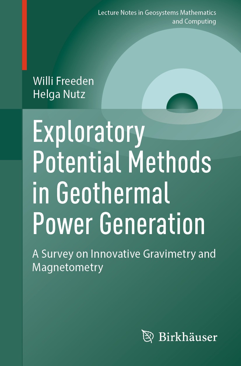 Titlebook: Exploratory Potential Methods in Geothermal Power Generation; A Survey on Innovati Willi Freeden,Helga Nutz Book 2024 The Editor(s) (if app Titlebook: Exploratory Potential Methods in Geothermal Power Generation; A Survey on Innovati Willi Freeden,Helga Nutz Book 2024 The Editor(s) (if app