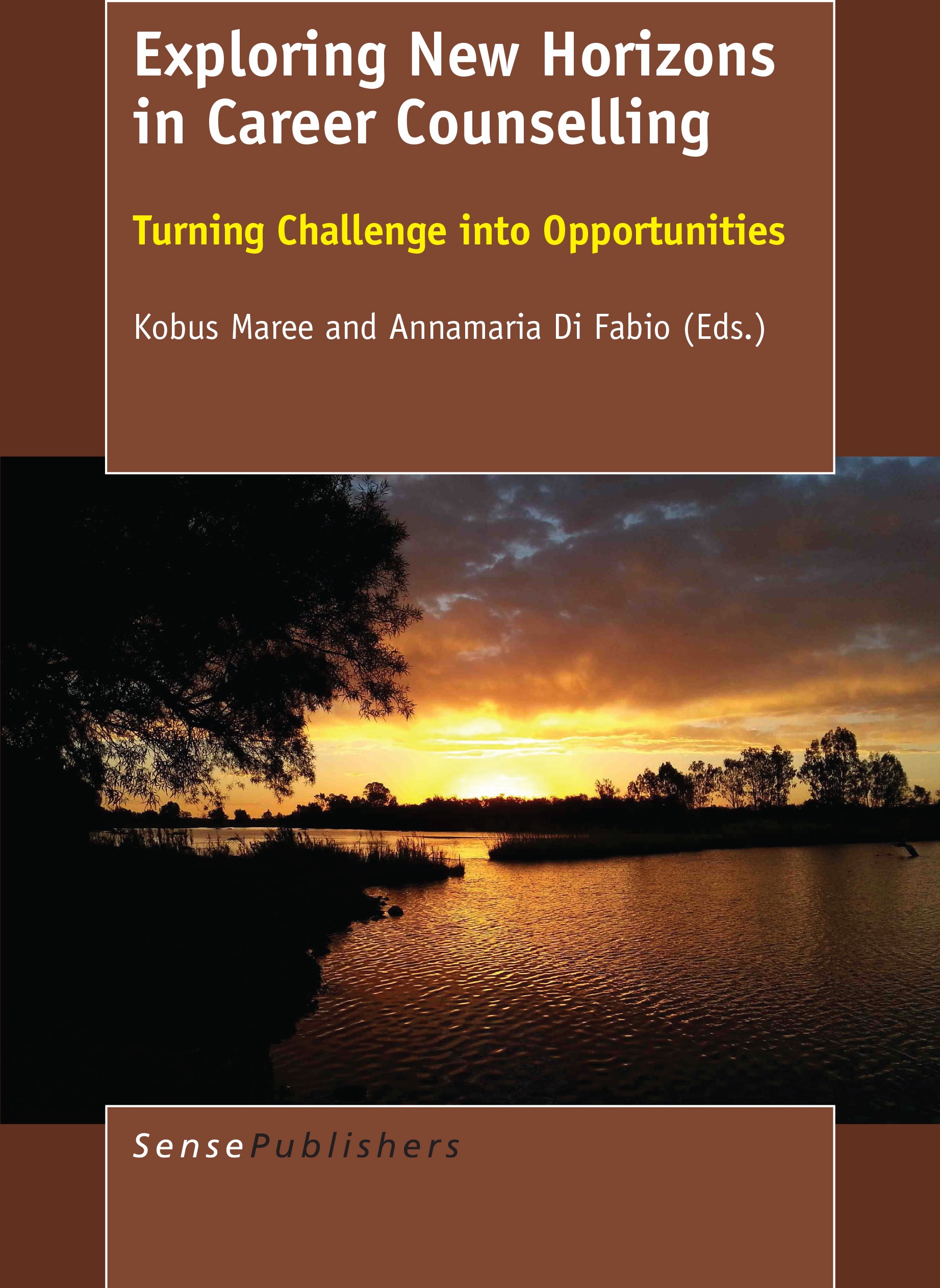Titlebook: Exploring New Horizons in Career Counselling; Turning Challenge in Kobus Maree,Annamaria Di Fabio Book 2015 The Editor(s) (if applicable) a Titlebook: Exploring New Horizons in Career Counselling; Turning Challenge in Kobus Maree,Annamaria Di Fabio Book 2015 The Editor(s) (if applicable) a