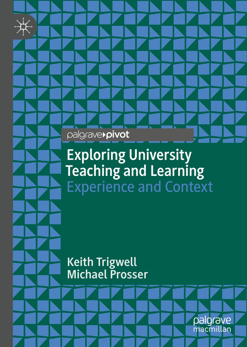 Titlebook: Exploring University Teaching and Learning; Experience and Conte Keith Trigwell,Michael Prosser Book 2020 The Editor(s) (if applicable) and Titlebook: Exploring University Teaching and Learning; Experience and Conte Keith Trigwell,Michael Prosser Book 2020 The Editor(s) (if applicable) and