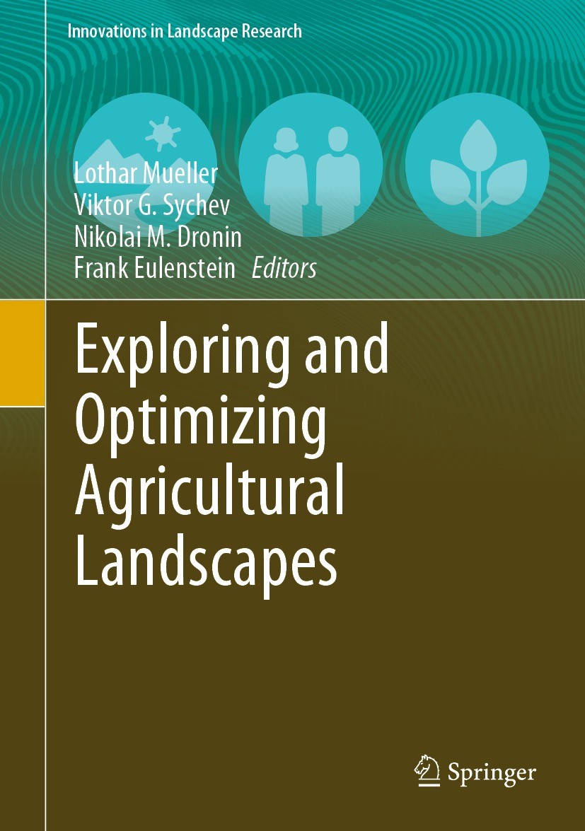 Titlebook: Exploring and Optimizing Agricultural Landscapes; Lothar Mueller,Viktor G. Sychev,Frank Eulenstein Book 2021 The Editor(s) (if applicable) Titlebook: Exploring and Optimizing Agricultural Landscapes; Lothar Mueller,Viktor G. Sychev,Frank Eulenstein Book 2021 The Editor(s) (if applicable)