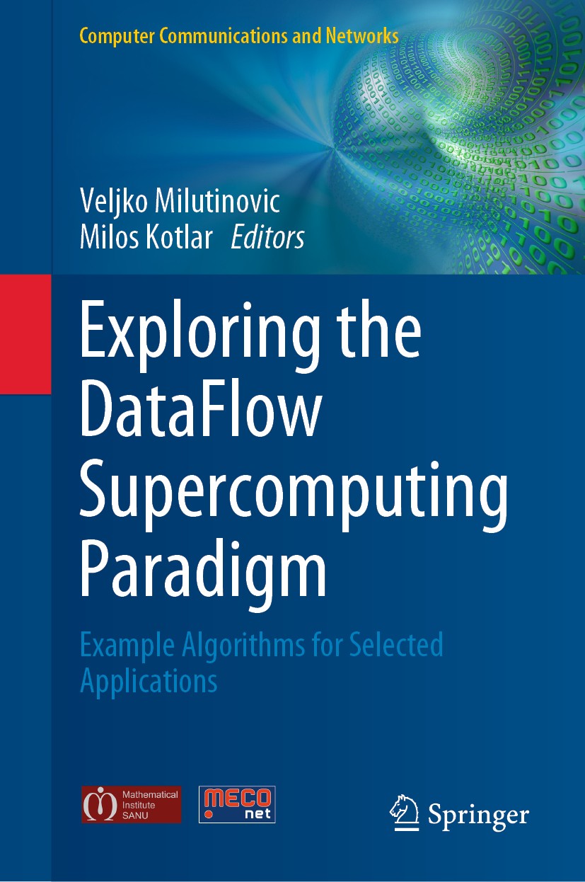 Titlebook: Exploring the DataFlow Supercomputing Paradigm; Example Algorithms f Veljko Milutinovic,Milos Kotlar Book 2019 Springer Nature Switzerland Titlebook: Exploring the DataFlow Supercomputing Paradigm; Example Algorithms f Veljko Milutinovic,Milos Kotlar Book 2019 Springer Nature Switzerland