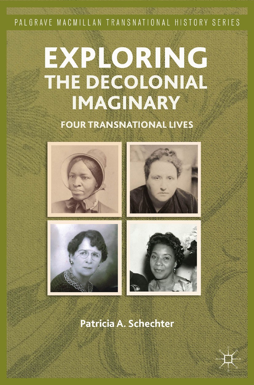 Titlebook: Exploring the Decolonial Imaginary; Four Transnational L Patricia A. Schechter Book 2012 Patricia A. Schechter 2012 Africa.Empire.individua Titlebook: Exploring the Decolonial Imaginary; Four Transnational L Patricia A. Schechter Book 2012 Patricia A. Schechter 2012 Africa.Empire.individua