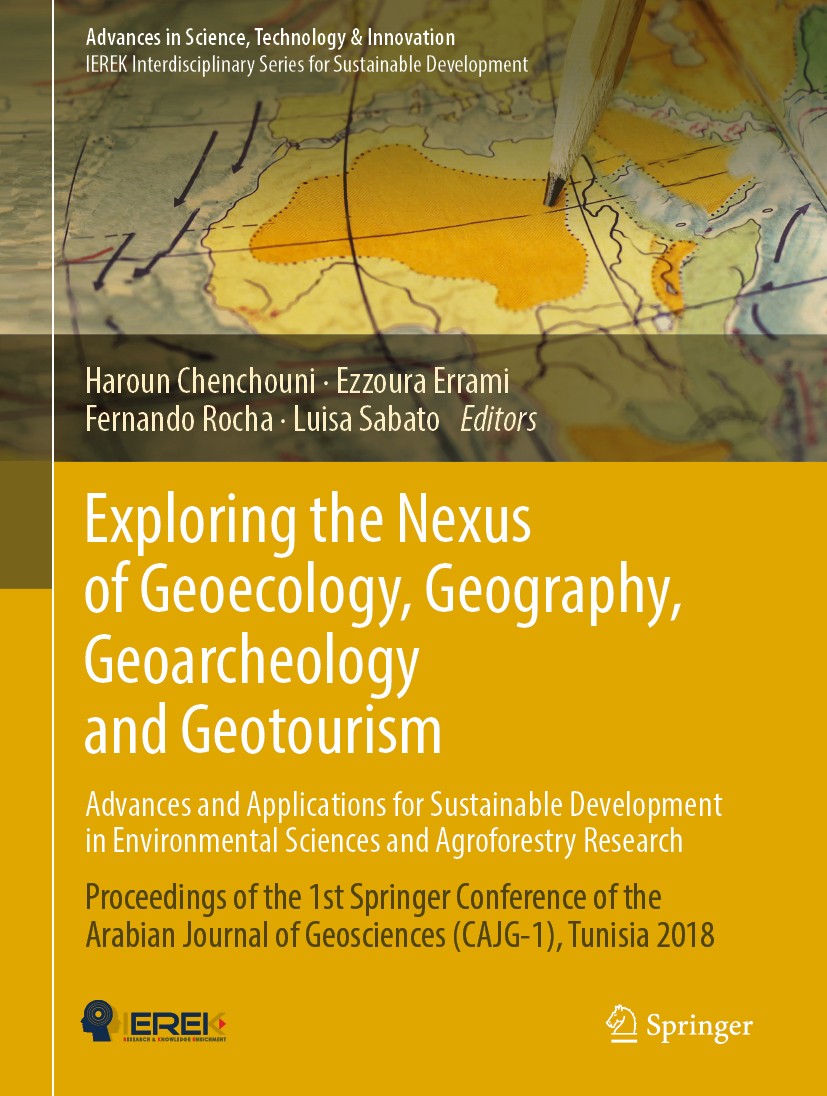 Titlebook: Exploring the Nexus of Geoecology, Geography, Geoarcheology and Geotourism: Advances and Application; Proceedings of the 1 Haroun Chenchoun Titlebook: Exploring the Nexus of Geoecology, Geography, Geoarcheology and Geotourism: Advances and Application; Proceedings of the 1 Haroun Chenchoun