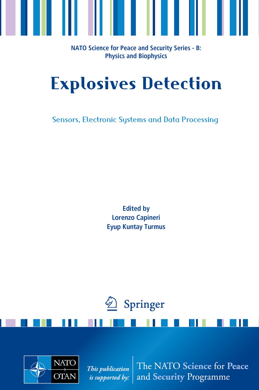 Titlebook: Explosives Detection; Sensors, Electronic Lorenzo Capineri,Eyüp Kuntay Turmuş Conference proceedings 2019 Springer Nature B.V. 2019 Explos Titlebook: Explosives Detection; Sensors, Electronic Lorenzo Capineri,Eyüp Kuntay Turmuş Conference proceedings 2019 Springer Nature B.V. 2019 Explos