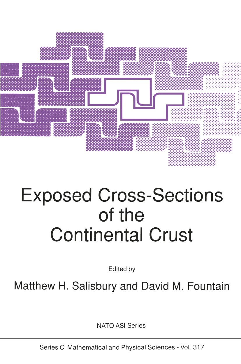 Titlebook: Exposed Cross-Sections of the Continental Crust; Matthew H. Salisbury,David M. Fountain Book 1990 Kluwer Academic Publishers 1990 Deformat Titlebook: Exposed Cross-Sections of the Continental Crust; Matthew H. Salisbury,David M. Fountain Book 1990 Kluwer Academic Publishers 1990 Deformat