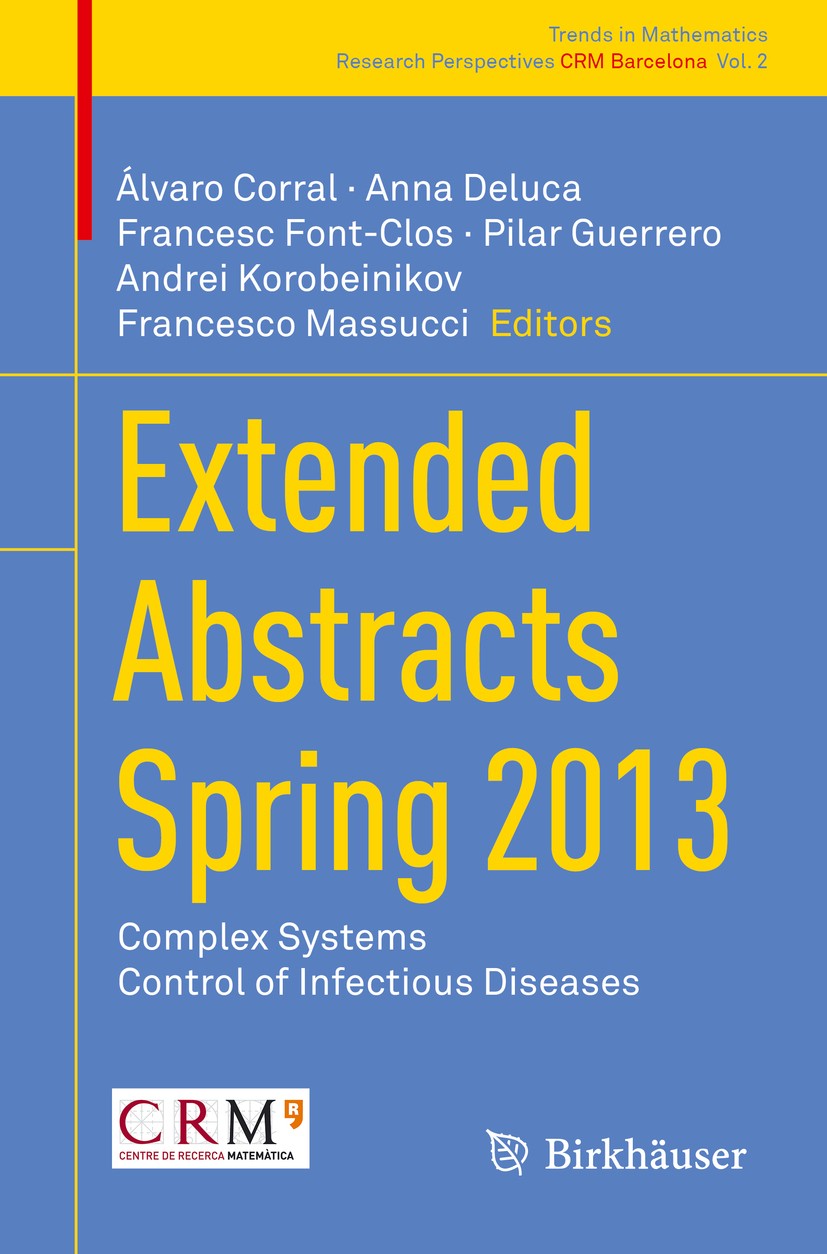 Titlebook: Extended Abstracts Spring 2013; Complex Systems; Con Álvaro Corral,Anna Deluca,Francesco Massucci Conference proceedings 2014 Springer Inte Titlebook: Extended Abstracts Spring 2013; Complex Systems; Con Álvaro Corral,Anna Deluca,Francesco Massucci Conference proceedings 2014 Springer Inte