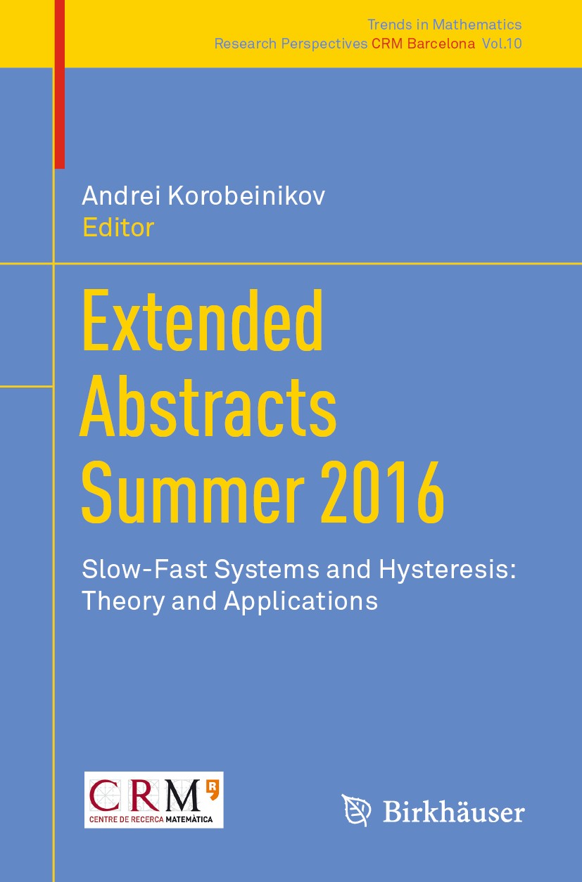 Titlebook: Extended Abstracts Summer 2016; Slow-Fast Systems an Andrei Korobeinikov Conference proceedings 2018 Springer Nature Switzerland AG 2018 hy Titlebook: Extended Abstracts Summer 2016; Slow-Fast Systems an Andrei Korobeinikov Conference proceedings 2018 Springer Nature Switzerland AG 2018 hy