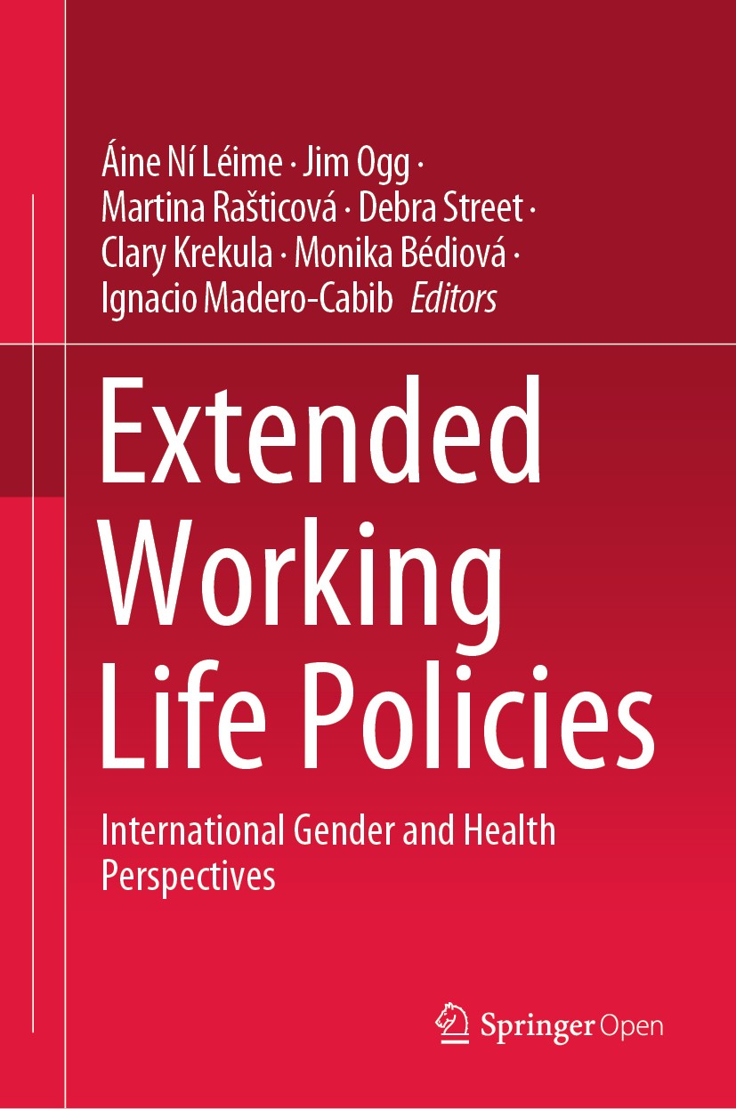 Titlebook: Extended Working Life Policies; International Gender Áine Ní Léime,Jim Ogg,Ignacio Madero-Cabib Book‘‘‘‘‘‘‘‘ 2020 The Editor(s) (if applica Titlebook: Extended Working Life Policies; International Gender Áine Ní Léime,Jim Ogg,Ignacio Madero-Cabib Book‘‘‘‘‘‘‘‘ 2020 The Editor(s) (if applica