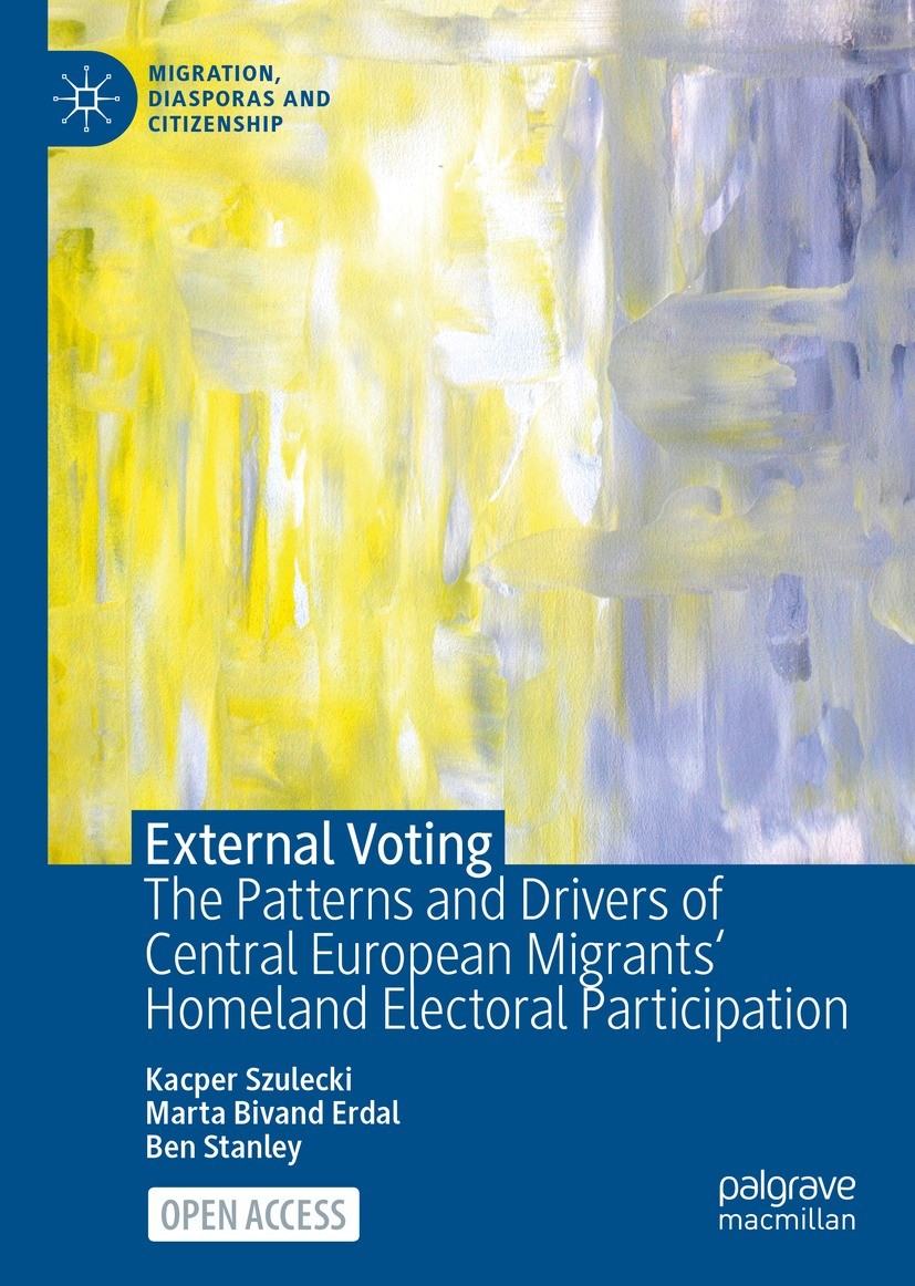 Titlebook: External Voting; The Patterns and Dri Kacper Szulecki,Marta Bivand Erdal,Ben Stanley Book‘‘‘‘‘‘‘‘ 2023 The Editor(s) (if applicable) and Th Titlebook: External Voting; The Patterns and Dri Kacper Szulecki,Marta Bivand Erdal,Ben Stanley Book‘‘‘‘‘‘‘‘ 2023 The Editor(s) (if applicable) and Th
