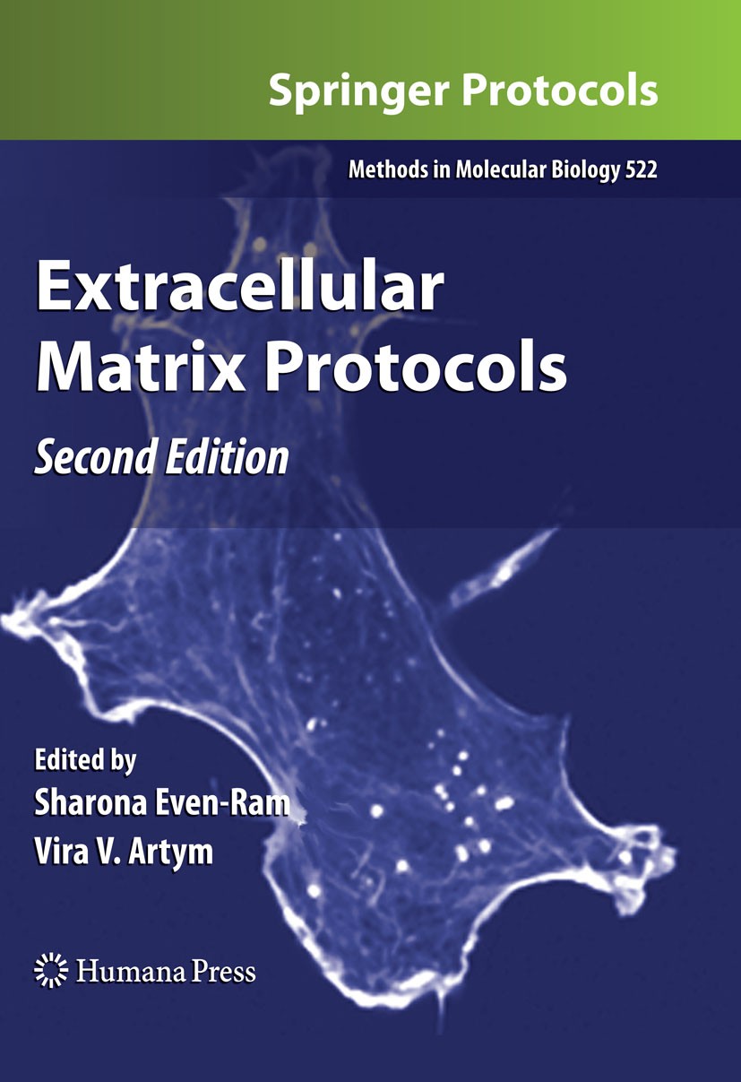 Titlebook: Extracellular Matrix Protocols; Second Edition Sharona Even-Ram,Vira Artym Book 2009Latest edition Humana Press 2009 Cell behavior.Gene exp Titlebook: Extracellular Matrix Protocols; Second Edition Sharona Even-Ram,Vira Artym Book 2009Latest edition Humana Press 2009 Cell behavior.Gene exp