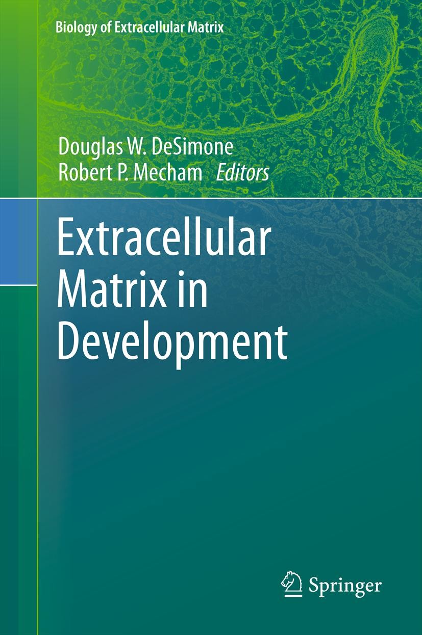 Titlebook: Extracellular Matrix in Development; Douglas W. DeSimone,Robert P. Mecham Book 2013 Springer-Verlag Berlin Heidelberg 2013 Amphibian gastr Titlebook: Extracellular Matrix in Development; Douglas W. DeSimone,Robert P. Mecham Book 2013 Springer-Verlag Berlin Heidelberg 2013 Amphibian gastr