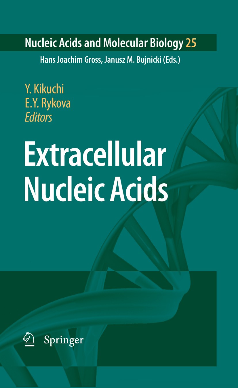 Titlebook: Extracellular Nucleic Acids; Yo Kikuchi,Elena Y. Rykova Book 2010 Springer-Verlag Berlin Heidelberg 2010 DNA.Immune System.Nucleotide.RNA. Titlebook: Extracellular Nucleic Acids; Yo Kikuchi,Elena Y. Rykova Book 2010 Springer-Verlag Berlin Heidelberg 2010 DNA.Immune System.Nucleotide.RNA.
