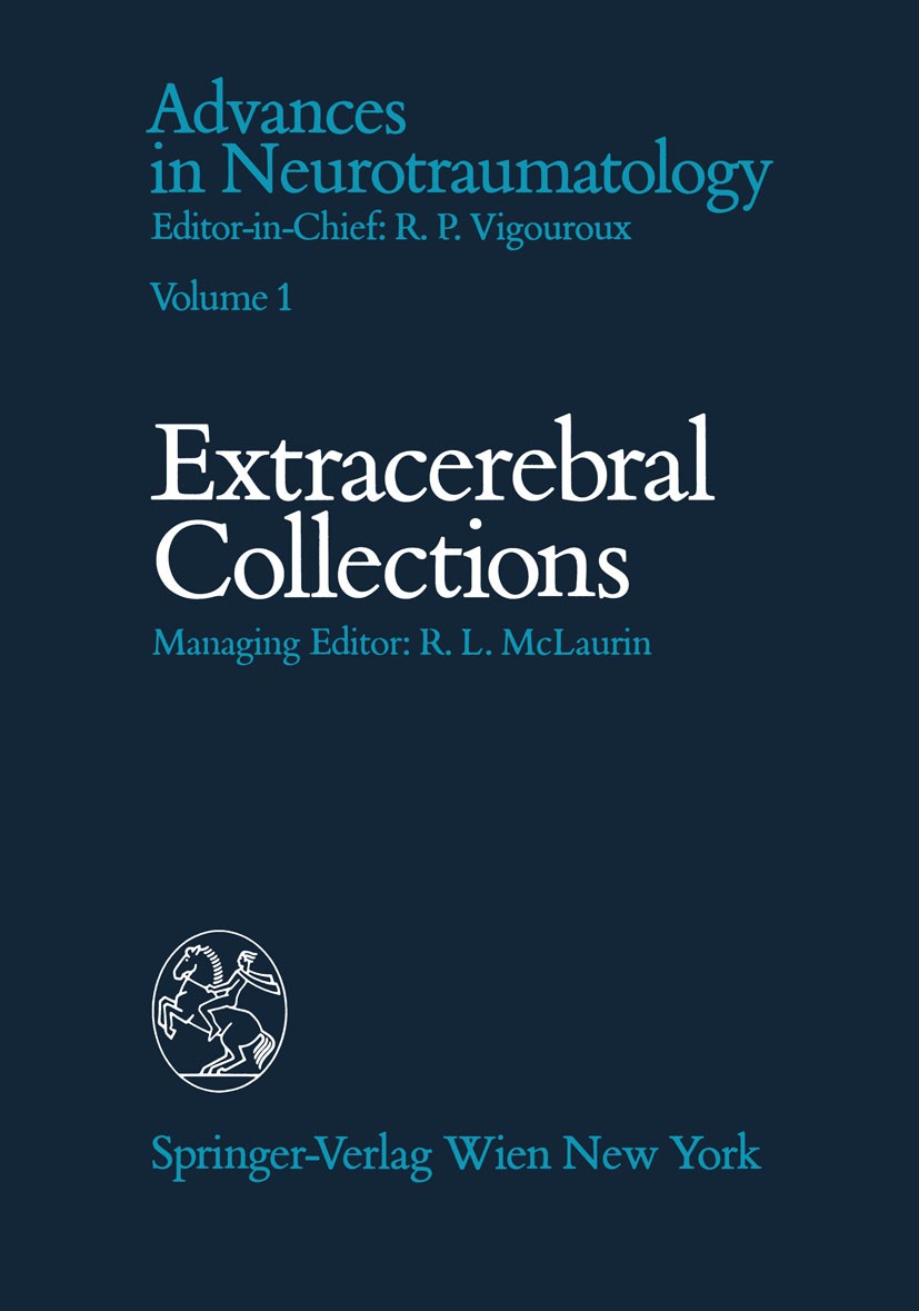 Titlebook: Extracerebral Collections; Robert L. McLaurin Book 1986 Springer-Verlag/Wien 1986 anatomy.anesthesia.bone.brain.complication.computed tomo Titlebook: Extracerebral Collections; Robert L. McLaurin Book 1986 Springer-Verlag/Wien 1986 anatomy.anesthesia.bone.brain.complication.computed tomo