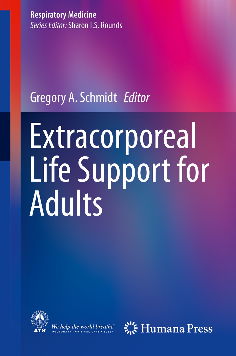 Titlebook: Extracorporeal Life Support for Adults; Gregory A Schmidt Book 20161st edition Springer Science+Business Media New York 2016 Cardiogenic S Titlebook: Extracorporeal Life Support for Adults; Gregory A Schmidt Book 20161st edition Springer Science+Business Media New York 2016 Cardiogenic S
