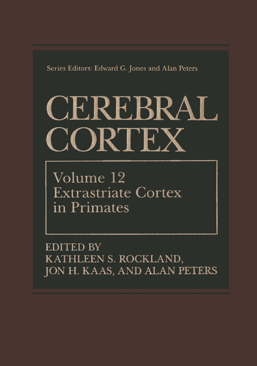 Titlebook: Cerebral Cortex; Volume 12: Extrastri Kathleen S. Rockland,Jon H. Kaas,Alan Peters Book 1997 Springer-Verlag US 1997 brain.cerebral cortex. Titlebook: Cerebral Cortex; Volume 12: Extrastri Kathleen S. Rockland,Jon H. Kaas,Alan Peters Book 1997 Springer-Verlag US 1997 brain.cerebral cortex.