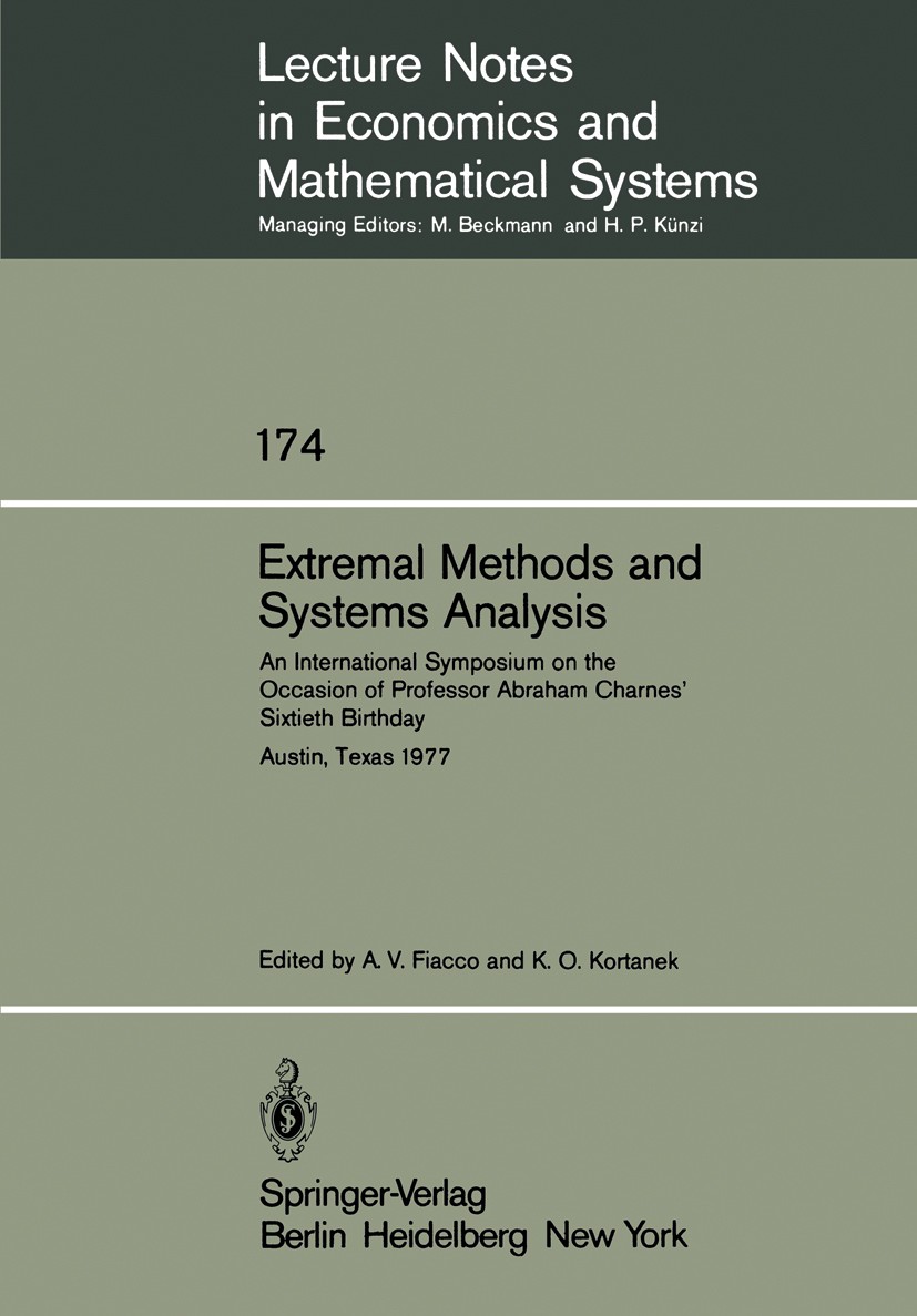 Titlebook: Extremal Methods and Systems Analysis; An International Sym Anthony V. Fiacco,Kenneth O. Kortanek Conference proceedings 1980 Springer-Verl Titlebook: Extremal Methods and Systems Analysis; An International Sym Anthony V. Fiacco,Kenneth O. Kortanek Conference proceedings 1980 Springer-Verl