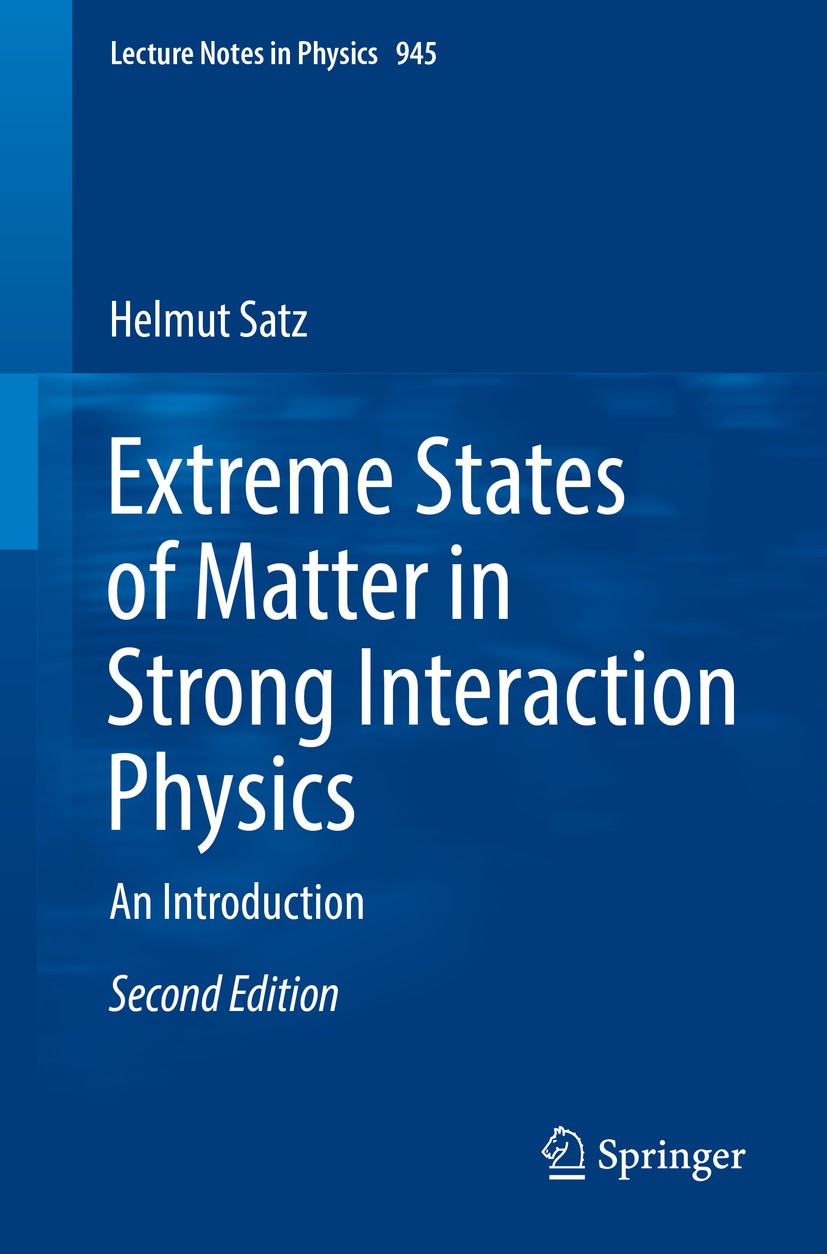 Titlebook: Extreme States of Matter in Strong Interaction Physics; An Introduction Helmut Satz Book 2018Latest edition Springer International Publishi Titlebook: Extreme States of Matter in Strong Interaction Physics; An Introduction Helmut Satz Book 2018Latest edition Springer International Publishi