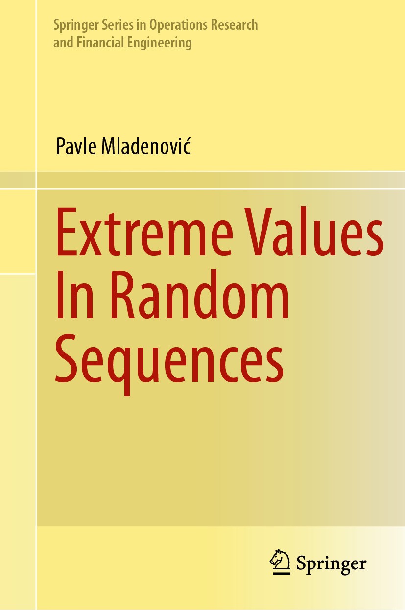Titlebook: Extreme Values In Random Sequences; Pavle Mladenović Book 2024 The Editor(s) (if applicable) and The Author(s), under exclusive license to Titlebook: Extreme Values In Random Sequences; Pavle Mladenović Book 2024 The Editor(s) (if applicable) and The Author(s), under exclusive license to