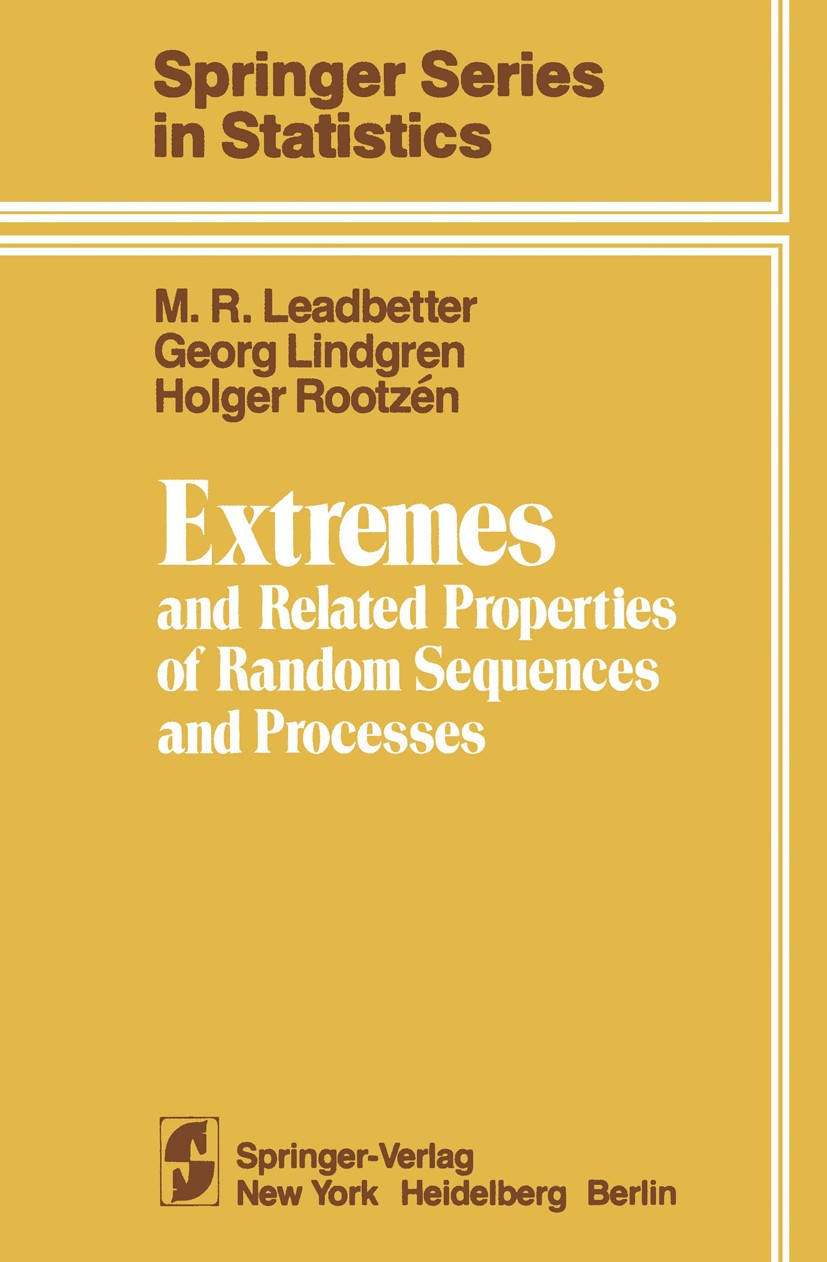 Titlebook: Extremes and Related Properties of Random Sequences and Processes; M. R. Leadbetter,Georg Lindgren,Holger Rootzén Book 1983 Springer-Verla Titlebook: Extremes and Related Properties of Random Sequences and Processes; M. R. Leadbetter,Georg Lindgren,Holger Rootzén Book 1983 Springer-Verla